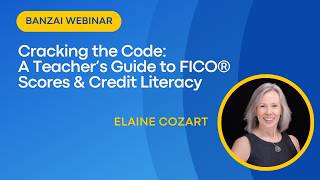 Cracking the Code: A Teacher’s Guide to FICO® Scores & Credit Literacy