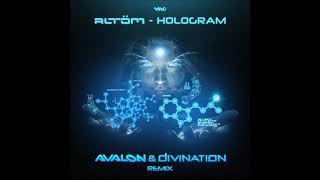 Altom - Hologram (Avalon \u0026 Divination Remix)