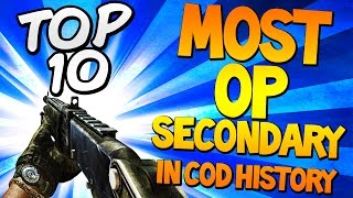 "MOST OVERPOWERED SECONDARY" In Cod History (Top Ten - Top 10) "Call of Duty" | Chaos