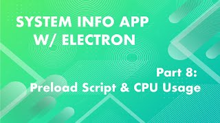 IPC, Preload Scripts, & Gathering System Stats - System Info App w/ Electron Part: 8