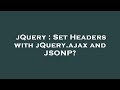 jQuery : Set Headers with jQuery.ajax and JSONP?