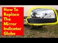 How to replace a mirror indicator globe on a Ford Ranger, Raptor,  Wildtrak, Everest and BT 50 DIY