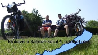 Balaton körút - Biciklivel a Balaton körül 2015. ( 4/4 nap )