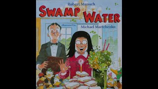 Swamp Water Robert Munsch (Author), Michael Martchenko (Illustrator)