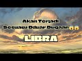 😱Libra😱Akan Terjadi Sesuatu Diluar Dugaan🌈