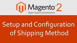 Magento 2 Tutorial #15 Setup shipping methods in Magento 2 | Magento 2 shipping method configuration