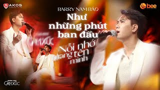 Mashup NHƯ NHỮNG PHÚT BAN ĐẦU & NỖI NHỚ MANG TÊN MÌNH - Barry Nam Bảo | Live at Không Gian Cảm Xúc