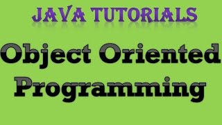 OOPs Object Oriented Programming Java Tutorial