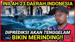 BIKIN MERINDING!Tak Hanya Jakarta, Inilah 23 Daerah Indonesia yg diprediksi akan TENGGELAM🇲🇾Reaction