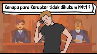 Kenapa para Koruptor tidak dihukum M4TI ? | Dasar Hukum