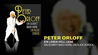 Peter Orloff - Ein Leben voll Liebe (Official Audio)