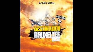 DJ-Said Ghali x Gold B - Elle veut (Album Destination Bruxelles 2k22)