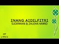 Sudirman & Zaleha Hamid - Inang Aidilfitri (Lirik)