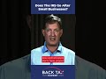 Does the IRS Go After Small Businesses? | Back Tax Expert, Bill Fritton