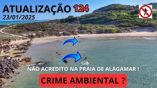 Atualização 124 - Engorda da Praia de Ponta Negra - CRIME AMBIENTAL ?OBRA NO CARECA E TOUR NA ELBE