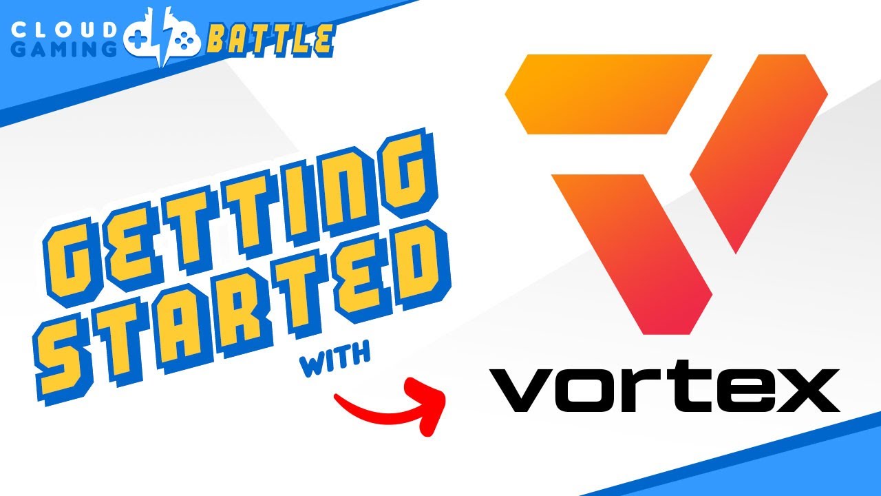 Vortex Setup And Getting Started Cloud Gaming Platform Youtube