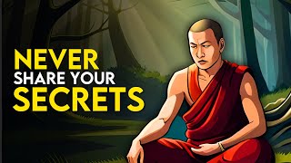 Never Share Your Secrets With These Three People - A Powerful Zen Story