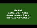 MySQL : Zend_Db_Table - Associative Array Instead Of Object