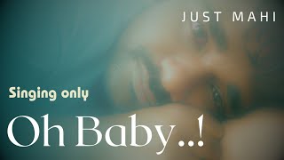"O Baby" (Singing only) Cover by Just Mahi | AMAV | Yuvan Shankar Raja | @justmahi7068