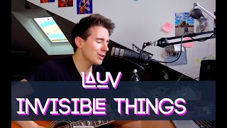 Lauv - Invisible Things - Acoustic Cover