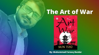The art of War, best book to understand philosophy of war, strategy of War! |Muhammad Farooq Buzdar