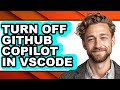 How to Turn Off Github Copilot in Vscode - Easy Guide