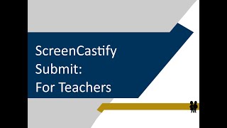 ScreenCastify Submit Tutorial for Teachers