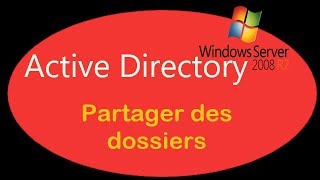 Active Directory - 12. Partager des dossiers - T2SI