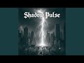 Shadow Pulse