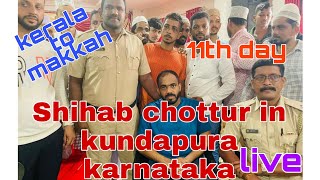 Shihab chottur in kundapura karnataka | Shihab chottur dream journey kerala to makkah by foot #hajj