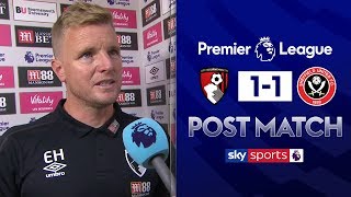 "We weren't at our best" | Eddie Howe Post Match | Bournemouth 1-1 Sheffield United