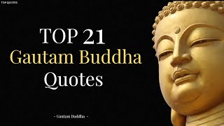 Top 21 Gautam Buddha quotes || quotes about life