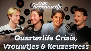 Quarterlife crisis, Vrouwen \u0026 Keuzestress | Het Tussenuurtje