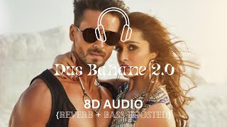 Dus Bahane 2.0 (8D Audio) | Baaghi 3 | Vishal & Shekhar Ft. KK, Shaan & Tulsi K | Tiger S, Shraddha