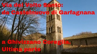 Via del Volto Santo: da Castelnuovo di Garfagnana a Ghivizzano Coreglia  2 parte