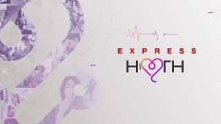 Stay Healthy with Express Health! | Your Daily Dose of Wellness! | OMI Hospital | Express Health