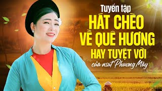 LỊM TIM trước NHỮNG BÀI HÁT CHÈO HAY NHẤT VỀ QUÊ HƯƠNG của NSUT PHƯƠNG MÂY