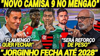 FECHADO! FLAMENGO FECHA até 2028 com REFORÇO! NOVO CAMISA 9 CHEGANDO no MENGÃO!