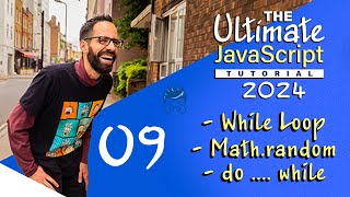 09 - The Ultimate JavaScript Tutorial for Absolute Beginners | While Loops, Math.random, do while