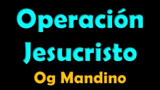 Audiolibro Operación Jesucristo de Og Mandino