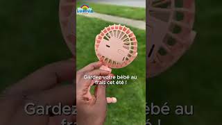 Découvrez notre ventilateur portable pour bébé ! #parents #bebe #summer #pourtoi