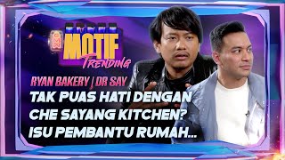 Ryan Bakery Tepis Dakwaan Gila Juara, Dr Say Dedah Isu Pembantu Rumah | Motif Trending