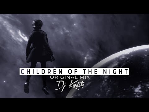 Download Dj Kantik Children Of The Night Original Mix Mp3