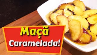 Como fazer MAÇÃ CARAMELIZADA | Receitas fazeis doces | Maçã caramelizada em fatias