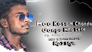 Maa Kasam Chanda Ganaga Nha Letav O Mandar Mix Hem Dj Zone Pasla