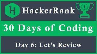 Day 6: Let's Review | 30 Days of Coding | HackerRank | Java Language
