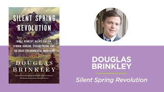 Silent Spring Revolution Douglas Brinkley