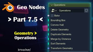 [7.5] ⇒ Geo Nodes → Geometry → Operations Explained
