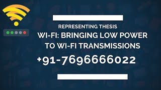 Representing Thesis for Wi Fi: Bringing Low Power to Wi Fi Transmissions(Audio)