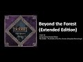 52 - Beyond the Forest (Extended) (The Hobbit: the Desolation of Smaug -  the Complete Recordings)